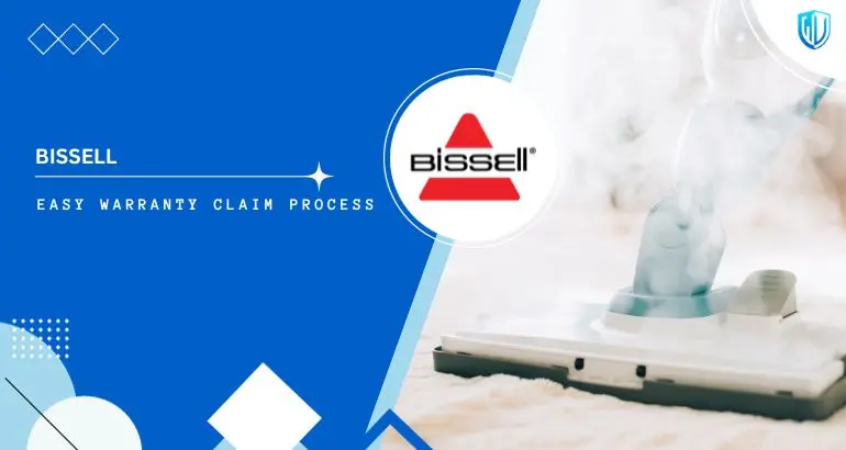 3 Simple Steps to claim BISSELL warranty