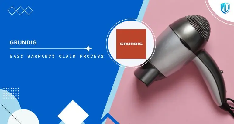 3 Simple Steps to claim Grundig warranty