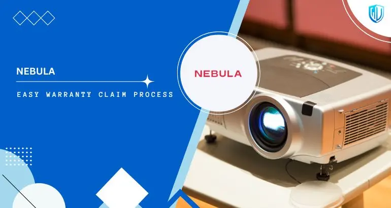 3 Simple Steps to claim Nebula Projectors warranty