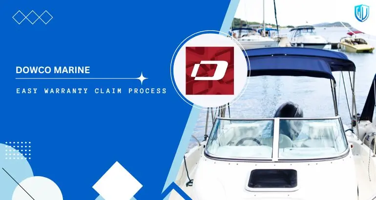 3 Simple Steps to claim Dowco Marine warranty