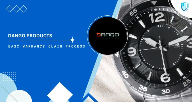 3 Simple Steps to claim Dango Products warranty