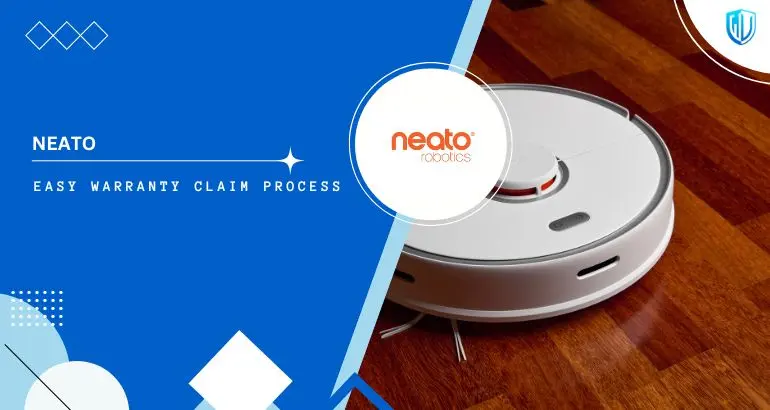 3 Simple Steps to claim Neato Robotics warranty