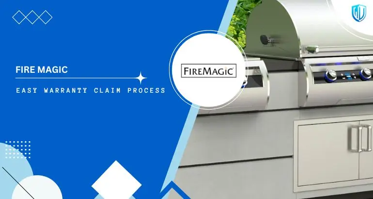 3 Simple Steps to claim Fire Magic Grills warranty