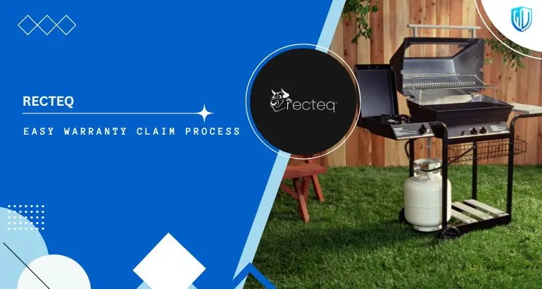 3 Simple Steps to claim Recteq Grill warranty