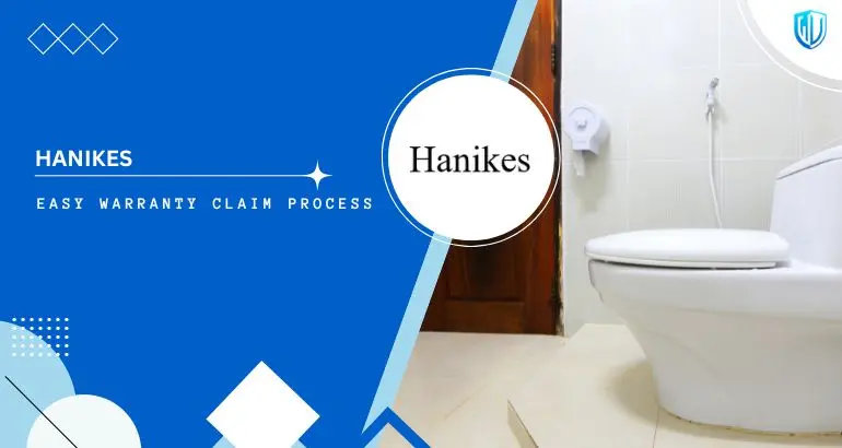 3 Simple Steps to claim Hanikes Toilet warranty