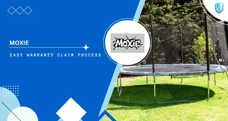 3 Simple Steps to claim Moxie Trampolines warranty