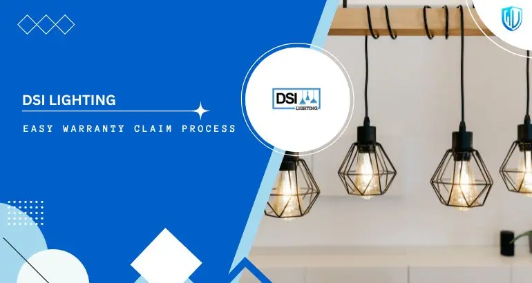 3 Simple Steps to claim DSI Lighting warranty