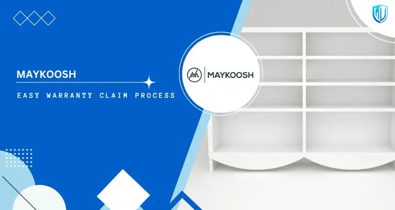 3 Simple Steps to claim MAYKOOSH Furniture warranty