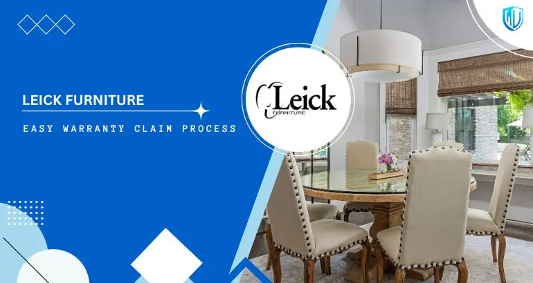 3 Simple Steps to claim Leick Home Furniture warranty