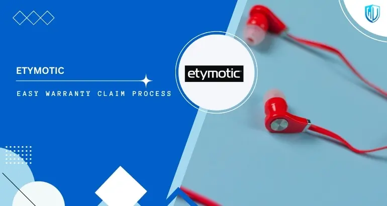 3 Simple Steps to claim Etymotic warranty