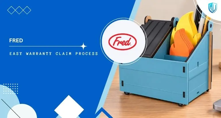 3 Simple Steps to claim Fred warranty